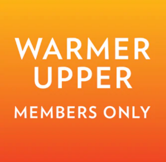 #1 Warmer Upper: Members Only!